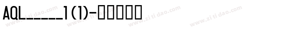 AQL_____1 (1)字体转换